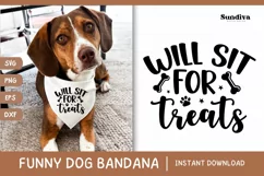 Funny Dog Bandana Quotes SVG | Will Sit For Treats Product Image 1