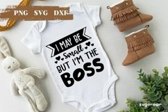 I May Be Small but I'm the Boss | Baby SVG | Cut File Product Image 1