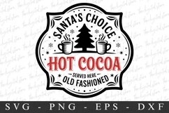 Santa&#039;s Choice Hot Cocoa Svg | Christmas svg Product Image 1