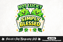 Not lucky simply blessed st patrick's day svg design Product Image 1
