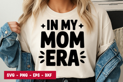 In My Mom Era Typography SVG PNG Product Image 1