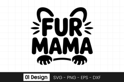 Fur Mama Funny Pet Lover Quote SVG PNG Product Image 1