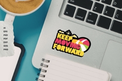 Keep Moving Forward - SVG - Sublimation Product Image 16