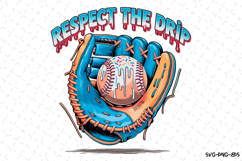 Respect the Drip Svg | Baseball SVG Design | Game Day Svg Product Image 1