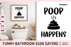 Funny Bathroom Sign Saying SVG | Poop Happens Product Image 1