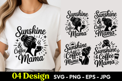 Sunshine And Coffee Mama SVG PNG Product Image 1