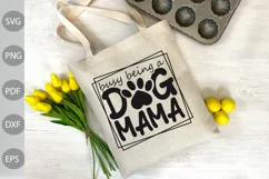 Busy Being a Dog Mama SVG Cut Files/ Dog Mom SVG Cut Files Product Image 3