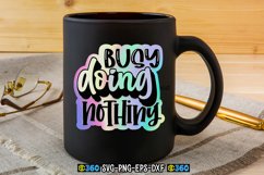 Busy doing nothing PNG Product Image 3