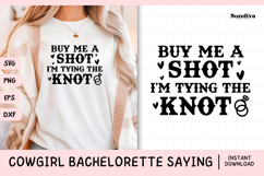 Cowgirl Bachelorette Party Saying SVG | I'm Tying the Knot Product Image 1