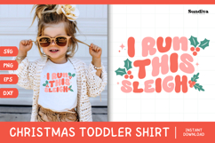 Funny Christmas Toddler Shirt Quote SVG | I Run This Sleigh Product Image 1