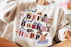 Drink Coffee Read Books Be Happy PNG Product Image 3
