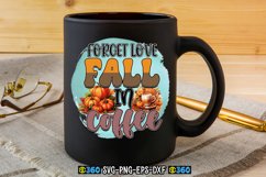 Forget love fall in coffee PNG Product Image 6