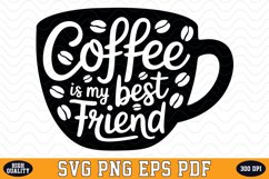 Coffee is my Best Friend SVG | Quotes | SVG Cut files Product Image 1