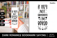 Dark Romance Bookmark Saying SVG | If He's Not Dangerous Product Image 1