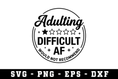 Adulting Difficult AF Svg |Sarcastic SVG Cut files |Cricut Product Image 1