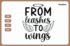 Pet Memorial Quote SVG | From Leashes To Wings Product Image 3