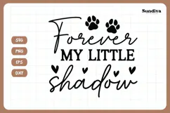 Pet Memorial Quote SVG | Forever My Little Shadow Product Image 3
