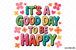 It&#039;s a Good day to be happy svg | Svg Files for Cricut Product Image 1