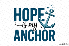 Hope is my Anchor svg | Summer Svg | Svg Cut Files Product Image 1
