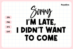 Funny Sarcastic Saying SVG | I Didn't Want To Come Product Image 3