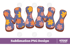 mimi Png Retro Flowers Mother&#039;s Day Floral Mom Sublimation Product Image 1