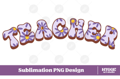 Floral Teacher Png Retro Flowers School Kids Sublimation Product Image 1