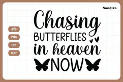 Pet Memorial Quote SVG | Chasing Butterflies In Heaven Now Product Image 3