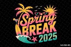 Spring Break 2025 SVG Design | Summer | SVG Cut files Product Image 1