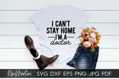 I Can't Stay Home I'm A Doctor SVG Essential Worker Medical Product Image 5