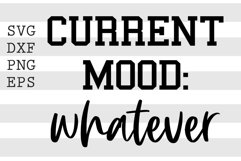 Current mood whatever SVG Product Image 1
