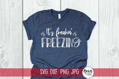 Its Freakin Freezing Winter SVG Product Image 1