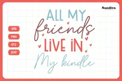 Kindle Lover - Reading Quote SVG | All My Friends Product Image 3