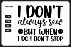 Funny Sewing Quote SVG For Sewist | I Don't Stop Product Image 3