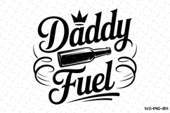 Daddy Fuel svg | Father&#039;s day Svg | Svg Files Product Image 1