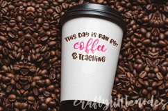 This day is ran by Coffee &amp; Teaching - SVG Product Image 1