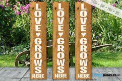 Love Grows Here SVG | Vertical Porch Sign SVG | Garden Product Image 1