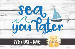 Sea You Later - Summer SVG File - SVG PNG DXF Cut Files Product Image 2