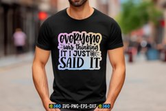 Everyone was thinking it i just said it PNG Product Image 3