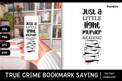 True Crime Bookmark Saying SVG | Just A Little Light Product Image 1