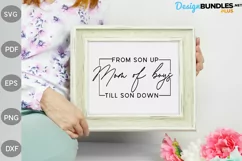 Mom Of Boys SVG / From Son Up Till Son Down / Boy Mom Svg Product Image 2