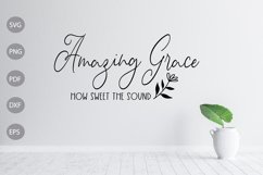 Amazing Grace How Sweet the Sound SVG Design Product Image 2