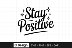 Stay Positive Motivation Typography SVG PNG Product Image 1