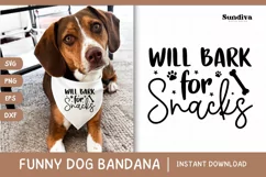 Funny Dog Bandana Quotes SVG | Will Bark For Snacks Product Image 1
