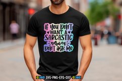 If you don&#039;t want a sarcastic answer don&#039;t ask me PNG Product Image 3
