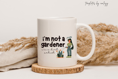 I&#039;m Not a Gardener I&#039;m a Dirt Artist | Funny Gardening Product Image 2