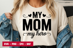 My Mom My Hero Quote SVG PNG Product Image 1