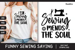 Funny Sewing Quote SVG For Sewist | Mends The Soul Product Image 1