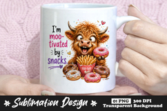 I'm Moo-tivated by Snacks Highland Cow Sublimation Design Product Image 1