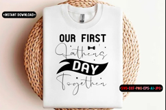 Our first fathers day together Quotes Svg Design, Dad SVG Product Image 1