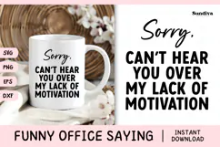 Funny Office Saying SVG | Sorry Can't Hear You Product Image 1